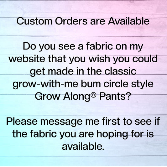 Custom Order Grow Along Babywear® Bum Circle Pants