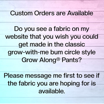 Custom Order Grow Along Babywear® Bum Circle Pants