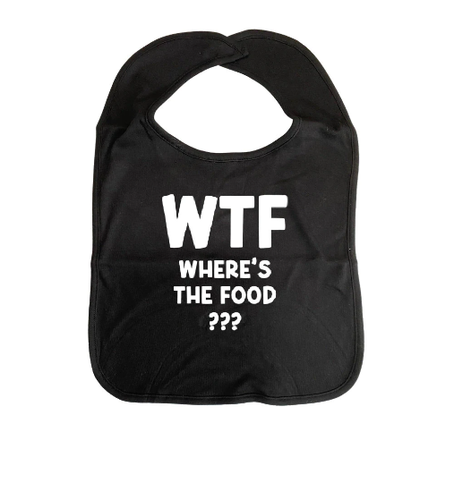 WTF Where's the Food? Adult sized Cover-up BIB with Imprinted Slogan